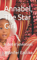 Annabel, The Star Girl: A child of adventures