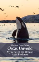 Orcas Unveiled