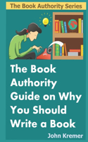 Book Authority Guide on Why You Should Write a Book