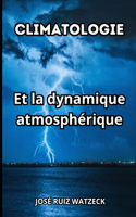 Climatologie: Et la dynamique Atmosphérique