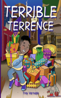 Terrible Terrence's Christmas Adventure!
