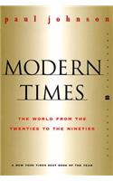 Modern Times Revised Edition: World from the Twenties to the Nineties, the