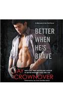 Better When He's Brave