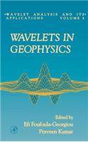 Wavelets in Geophysics: Volume 4(Volume 4 Wavelet Analysis and Its Applications)