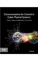 Communications for Control in Cyber Physical Systems