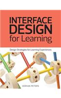 Interface Design for Learning: Design Strategies for Learning Experiences