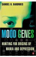 Mood Genes: Hunting for Origins of Mania and Depression (Penguin Press Science)