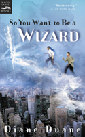 So You Want to be a Wizard: The First Book in the Young Wizards Series(1 Young Wizards)