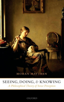 Seeing, Doing, and Knowing