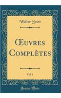 ?uvres Complètes, Vol. 1 (Classic Reprint)
