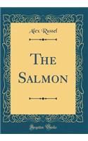 The Salmon (Classic Reprint)