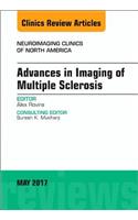Advances in Imaging of Multiple Sclerosis, an Issue of Neuroimaging Clinics of North America: Volume 27-2