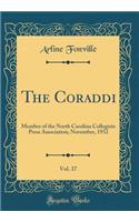 The Coraddi, Vol. 37: Member of the North Carolina Collegiate Press Association; November, 1932 (Classic Reprint): Member of the North Carolina Collegiate Press Association; November, 1932 (Classic Reprint)