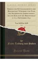 Kriegs-Und Sittengeschichte Der Reichsstadt Nürnberg Vom Ende Des Sechzehnten Jahrhunderts Bis Zur Schlacht Bei Breitenfeld 7. (17.) September 1631, Vol. 2