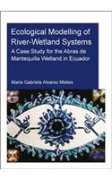 Ecological Modelling of River-Wetland Systems