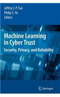 Machine Learning in Cyber Trust