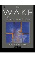 Wake of Imagination: Toward a Postmodern Culture