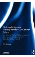 Defining Sustainable Development for Our Common Future