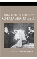 Nineteenth-Century Chamber Music