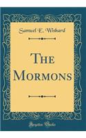 The Mormons (Classic Reprint)
