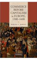 Commerce Before Capitalism in Europe, 1300-1600