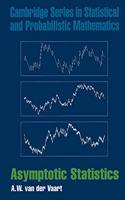 Asymptotic Statistics: (Series Number 3 Cambridge Series in Statistical and Probabilistic Mathematics)