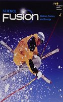 Student Edition Interactive Worktext Module I 2017: Module I: Motion, Forces, and Energy