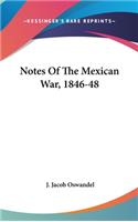 Notes Of The Mexican War, 1846-48