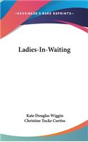 Ladies-In-Waiting