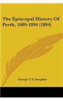 Episcopal History Of Perth, 1689-1894 (1894)