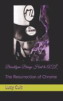 Brooklynn Brings Heat to ATL: The Resurrection of Chrome(The Saga Continues)