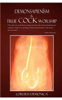 DEMONSAPIENISM & True Cock Worship