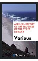 Annual Report of the Trustees of the State Library