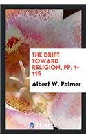 The Drift Toward Religion, pp. 1-115