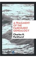 Fragment of the Parkhurst Genealogy