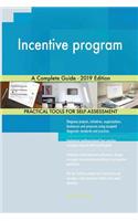 Incentive program A Complete Guide - 2019 Edition
