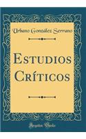 Estudios Críticos (Classic Reprint)
