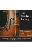 One Maestro's Journey: A Celebrated Life of Music & Ingenuity