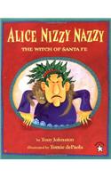 Alice Nizzy Nazzy, the Witch of Santa Fe