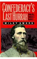 The Confederacy's Last Hurrah