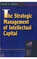 The Strategic Management of Intellectual Capital