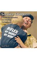 Service Children: A Guide for Education and Welfare Professionals