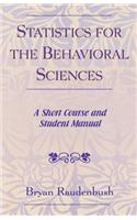 Statistics for the Behavioral Sciences: A Short Course and Student Manual