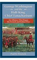 George Washington and the Half-King Chief Tanacharison