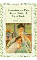 Characters and Plots in the Fiction of Kate Chopin