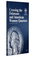 Official Whitman(r) Coin Folder - Crossing the Delaware and American Women Quarters: 2021-2025 (P & D Mints)