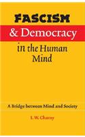 Fascism and Democracy in the Human Mind