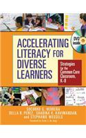 Accelerating Literacy for Diverse Learners: Strategies for the Common Core Classroom, K-8
