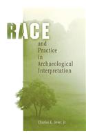 Race and Practice in Archaeological Interpretation