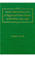 Rural Labor Movements in Egypt and Their Impact on the State, 1961-1992